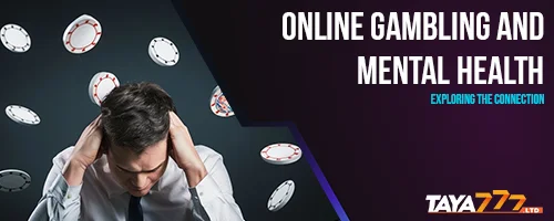 Online Gambling and Mental Health: Exploring the Connection